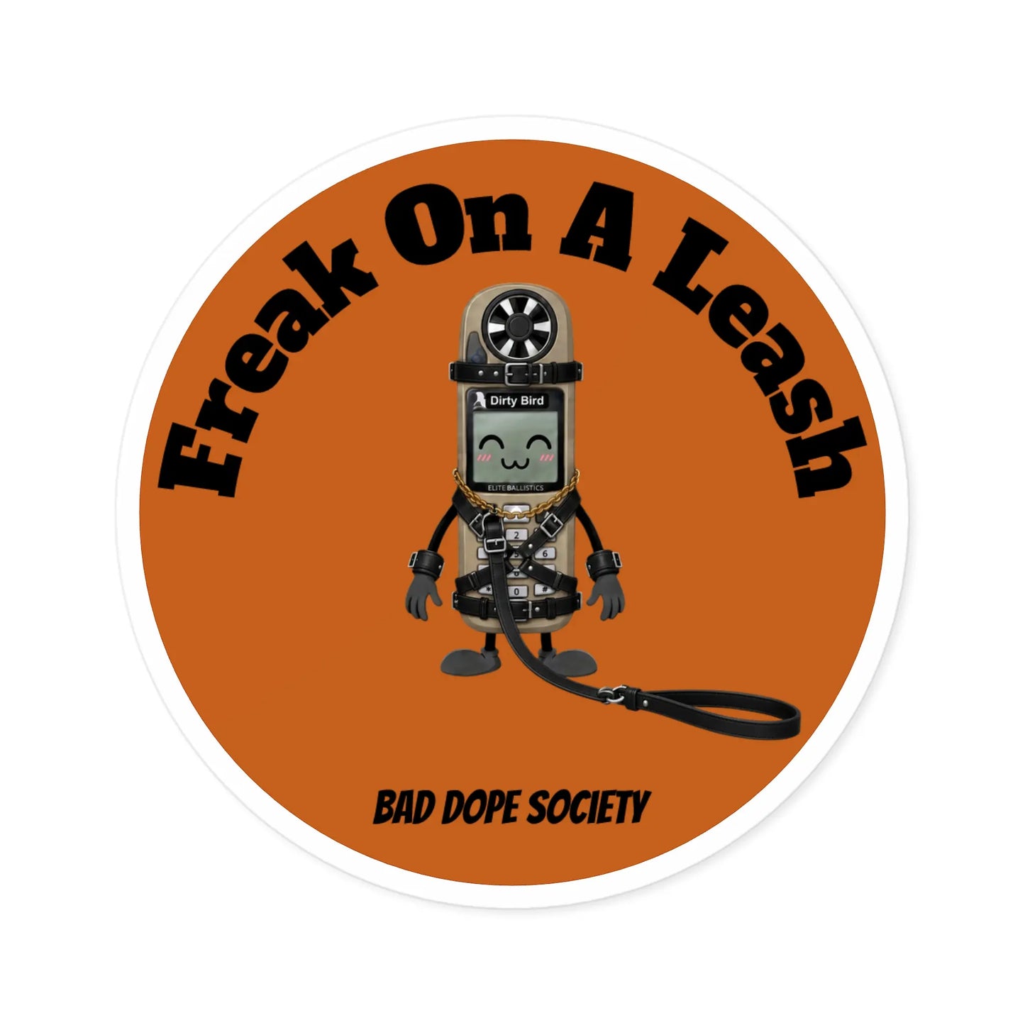 Bad Dope Society Freak On A Leash Sticker
