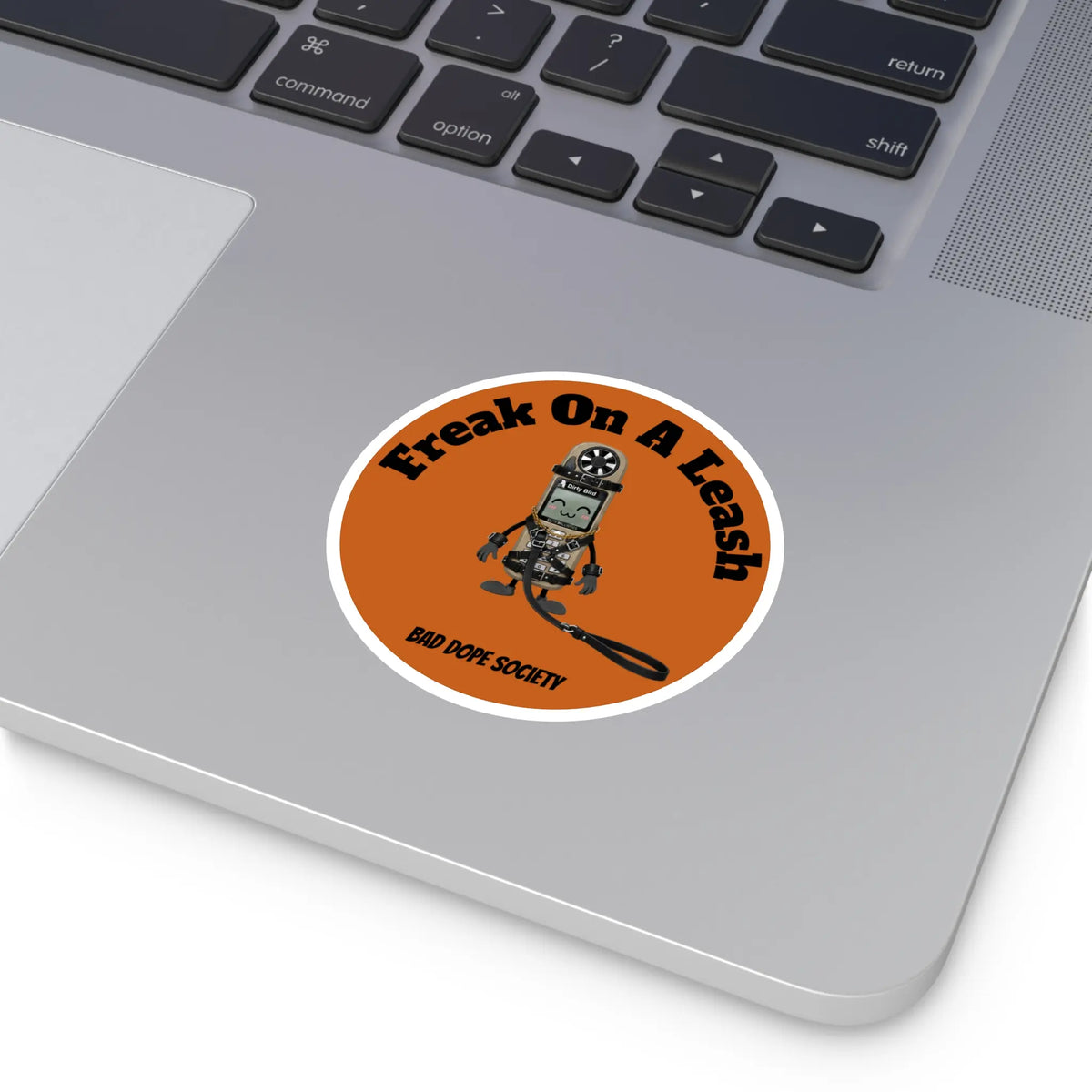 Bad Dope Society Freak On A Leash Sticker on laptop