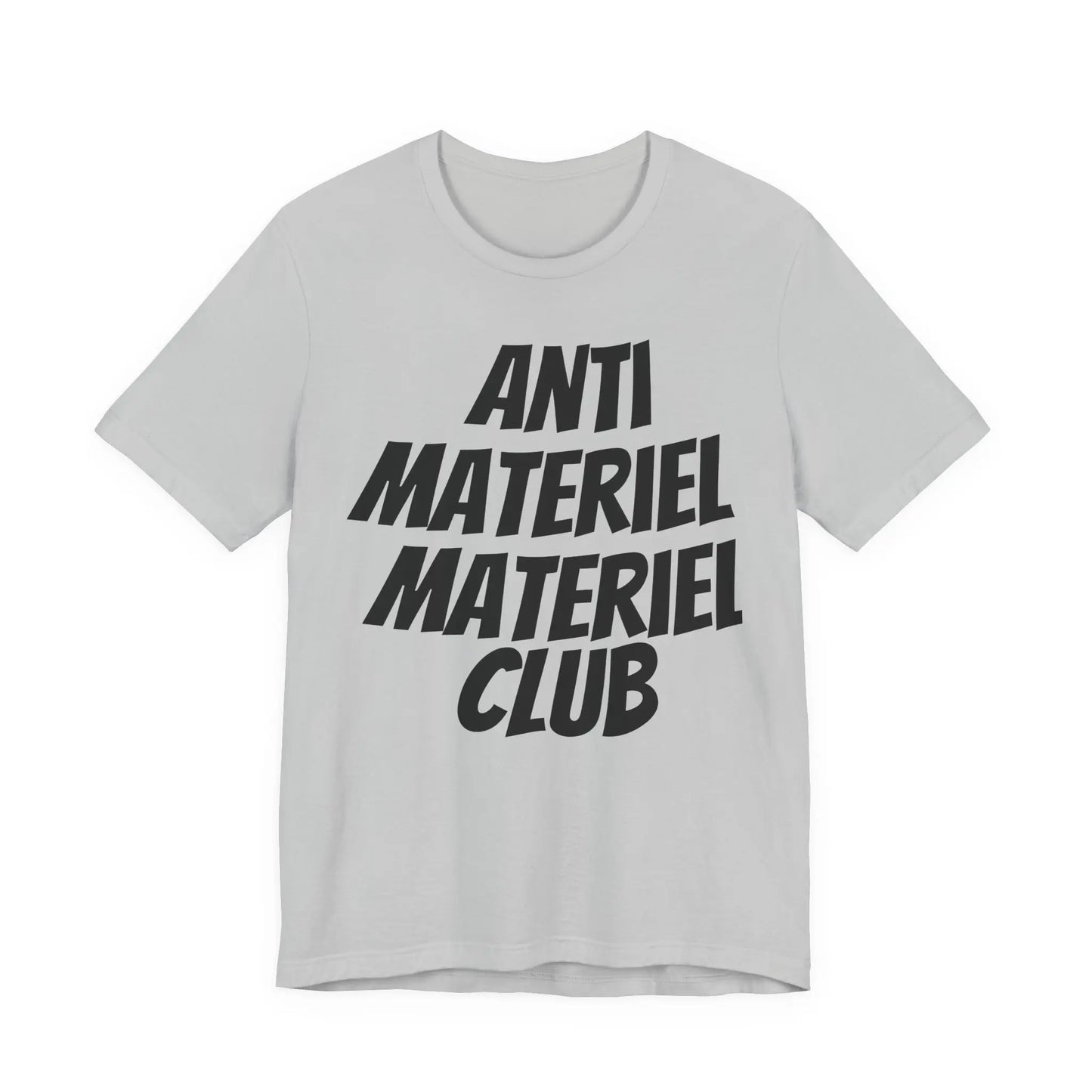 Anti Materiel Club T-Shirt