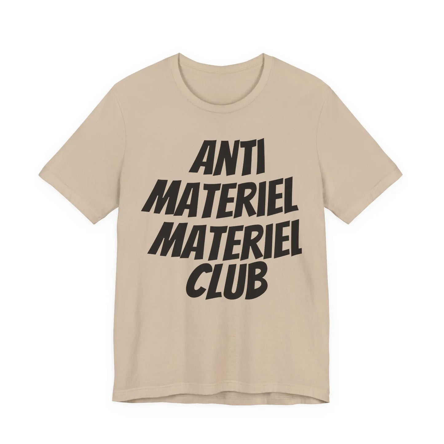 Anti Materiel Club T-Shirt