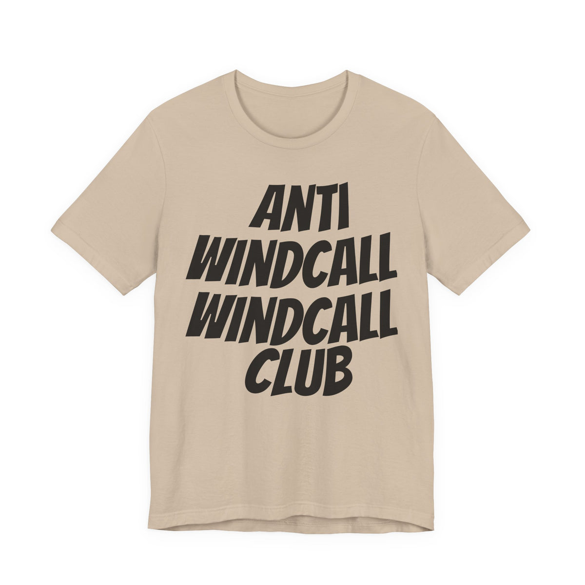 Bad Dope Society Anti-Windcall Club T-Shirt, tan, front view
