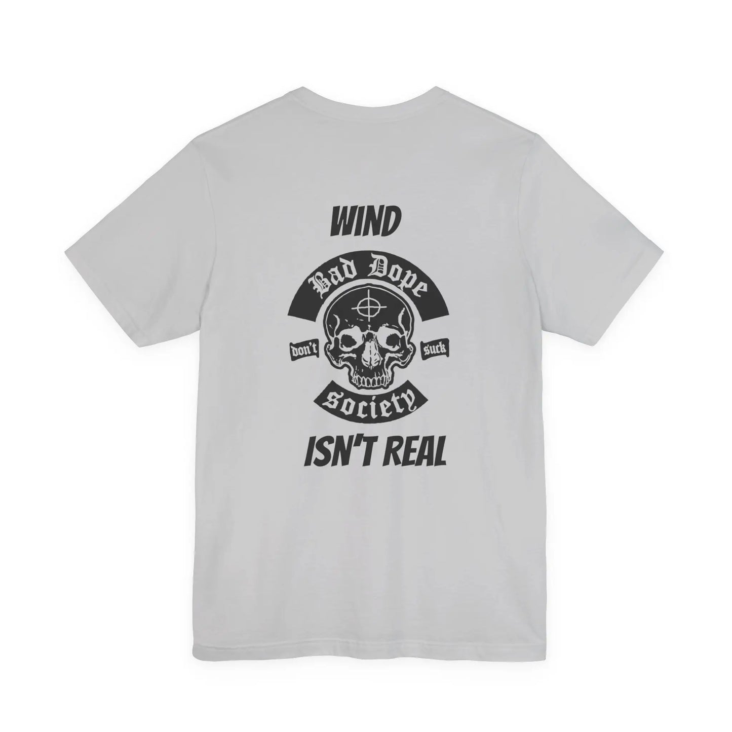 Wind Isn't Real T-Shirt