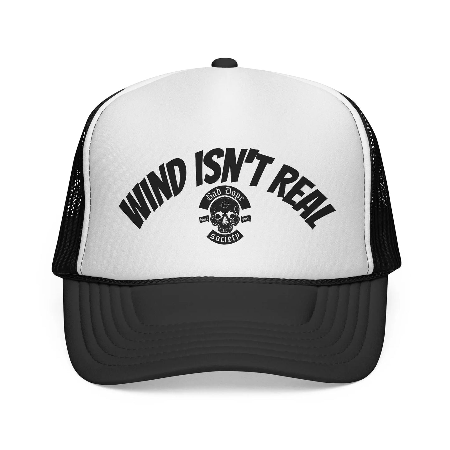 Wind Isn't Real Trucker Hat