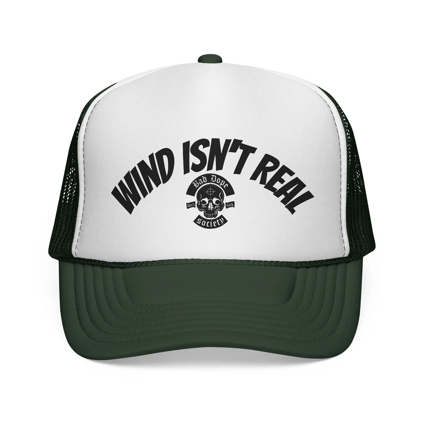 Wind Isn't Real Trucker Hat